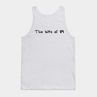 The Bite of 89 Tank Top